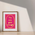 Inspirational Self Care Quote Print – You Are Good Enough (Digital Download)