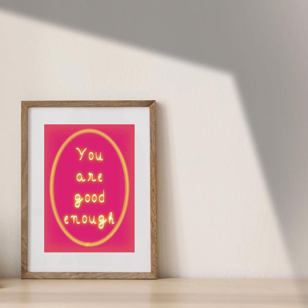 Inspirational Self Care Quote Print – You Are Good Enough (Digital Download)
