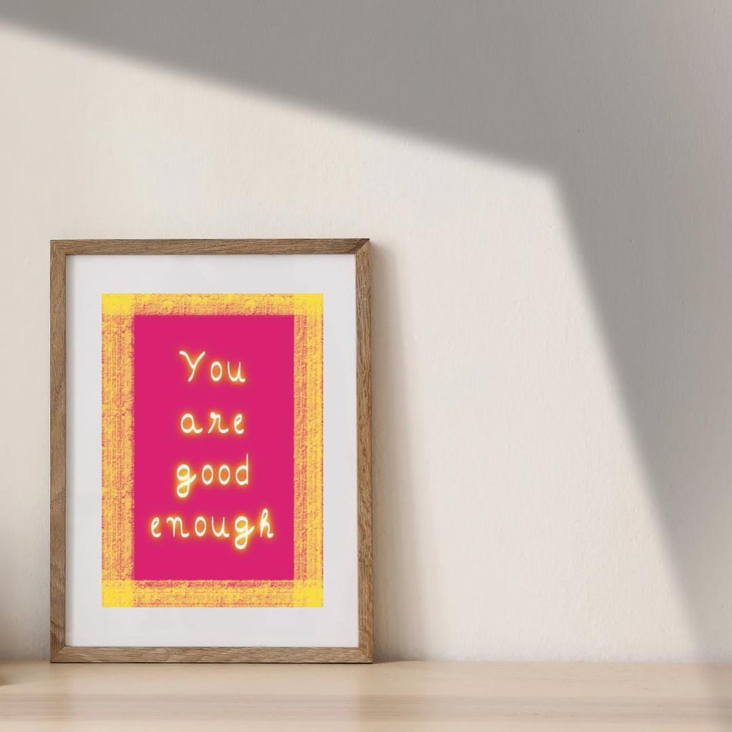 Inspirational Self Care Quote Print – You Are Good Enough (Digital Download)