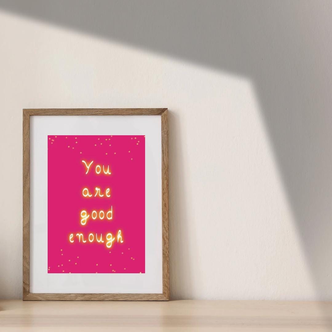 Inspirational Self Care Quote Print – You Are Good Enough (Digital Download)