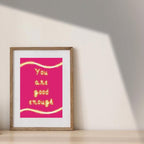 Inspirational Self Care Quote Print – You Are Good Enough (Digital Download)