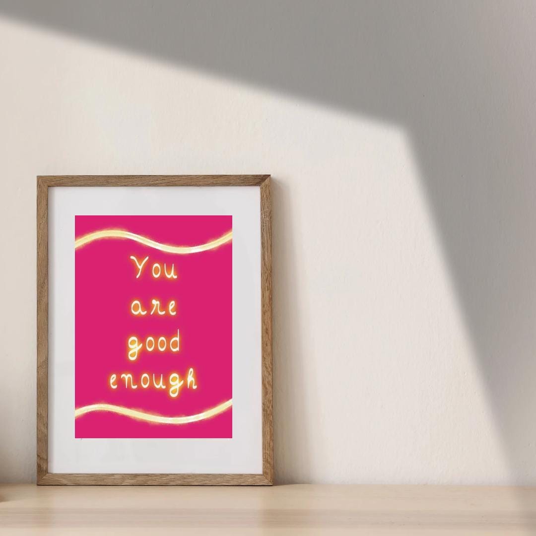 Inspirational Self Care Quote Print – You Are Good Enough (Digital Download)