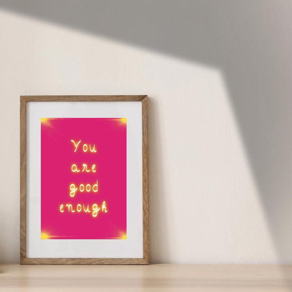 Inspirational Self Care Quote Print – You Are Good Enough (Digital Download)